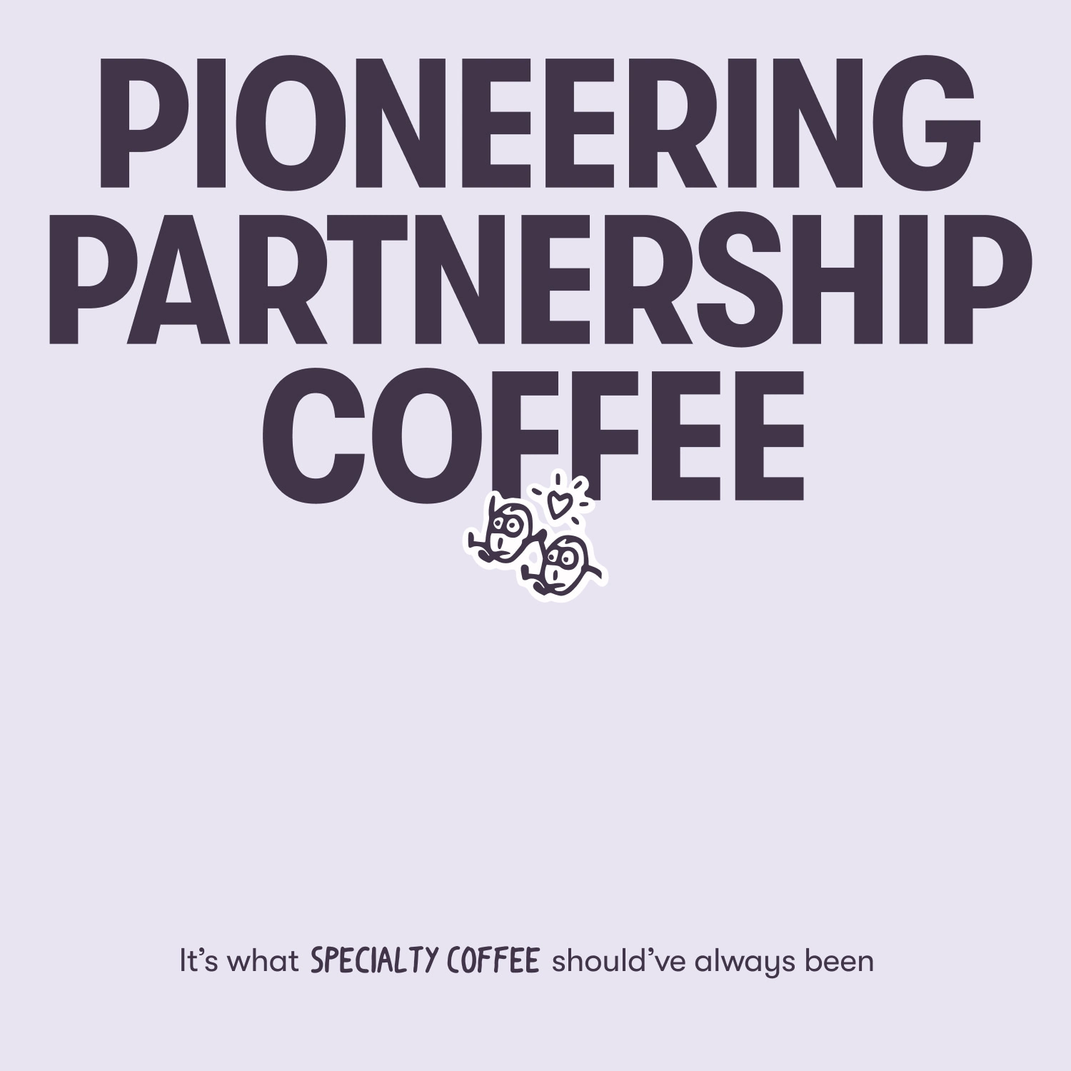Poster Design for Commonfolk: Pioneering Partnership Coffee in bold type on lilac